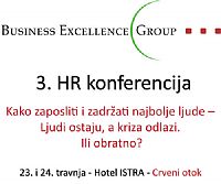 3. HR konferencija „Kako zaposliti i zadržati najbolje ljude – Ljudi ostaju, a kriza odlazi. 
Ili obratno?“ @ Hotel Istra, Crveni otok, ROVINJ